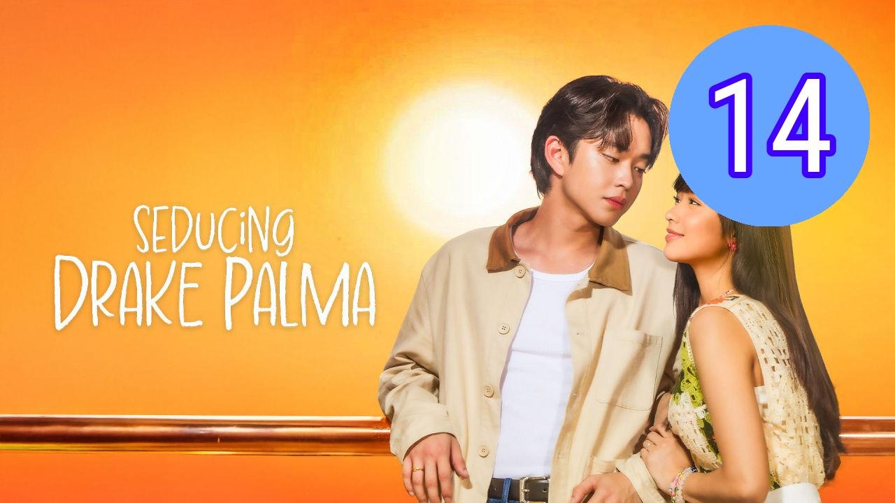 Seducing Drake Palma Episode 14 Engsub
