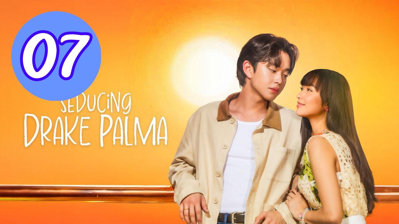 Seducing Drake Palma Episode 7 Engsub