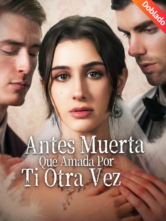 Doblado]💔💔Antes Muerta Que Amada Por Ti Otra Vez - Completo En Español