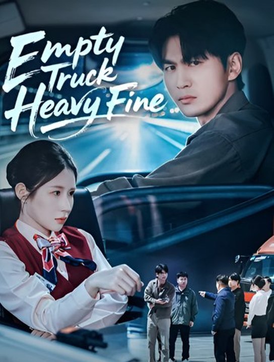 Empty Truck Heavy Fine-Drama FULL MOVIES ENGLISH SUB