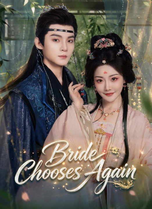 Bride Chooses Again | Full 80 Eps SD Drama 2026