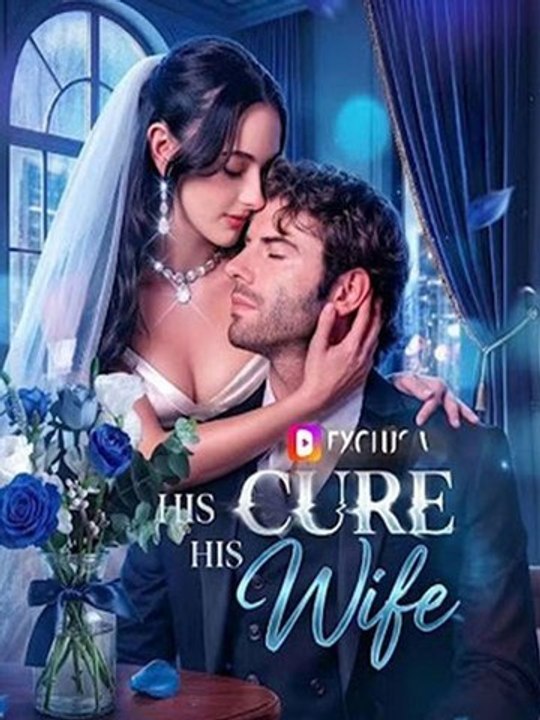 His Cure, His Wife  🔥🔥🔥FULL MOVIES ENGLISH SUB 2026