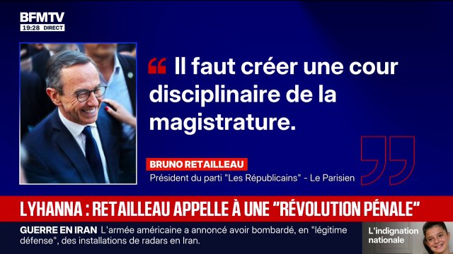 Mort de Lyhanna: Il faut créer une cour disciplinaire de la magistrature , déclare Bruno Retailleau, président des Républicains