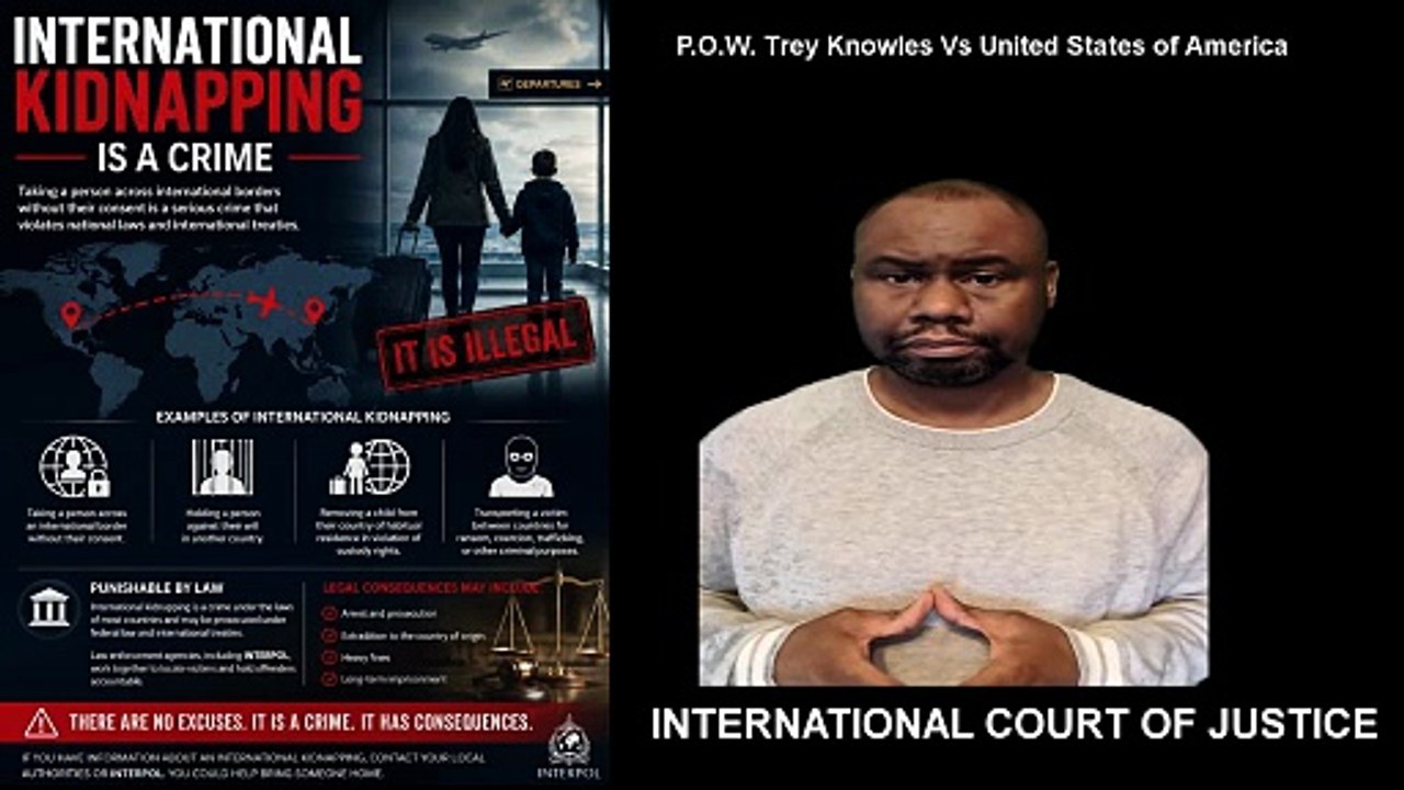 International Kidnapping - P.O.W. Trey Knowles Vs United States of America
