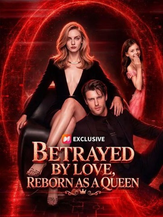 Betrayed by Love, Reborn as a Queen 🧡🍏 🔥 (2026)  🔥🔥🔥FULL MOVIES ENGLISH SUB 2026