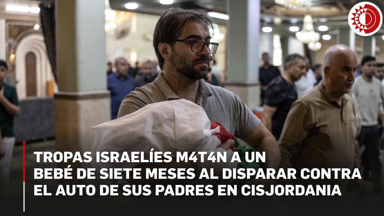 Fuerzas israelíes asesinan a bebé de siete meses frente a sus padres en Hebrón