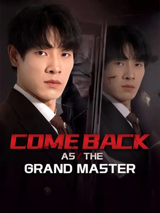Come back as the Grand Master | Full Series | Short Drama English