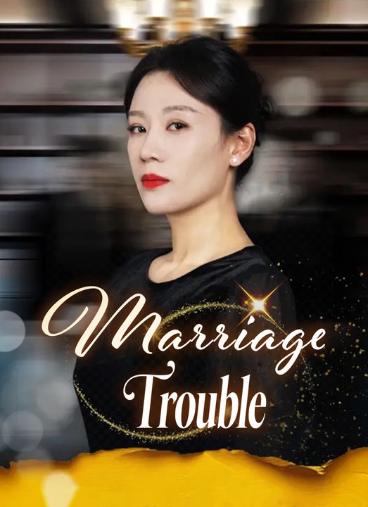 [Dubbed]Marriage Trouble | Full 35 Eps SD Drama 2026