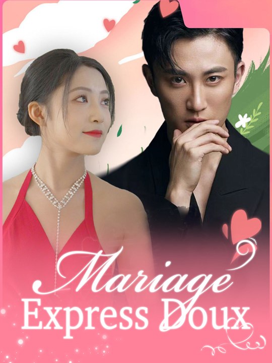 Mariage Express Doux | Série Complète (95 eps) HD