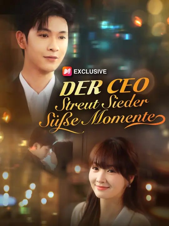 Der CEO streut wieder süße Momente | Komplette Serie | Short Drama Deutsch