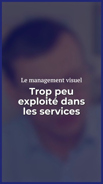 Entreprises de Service - Le management visuel est trop rare