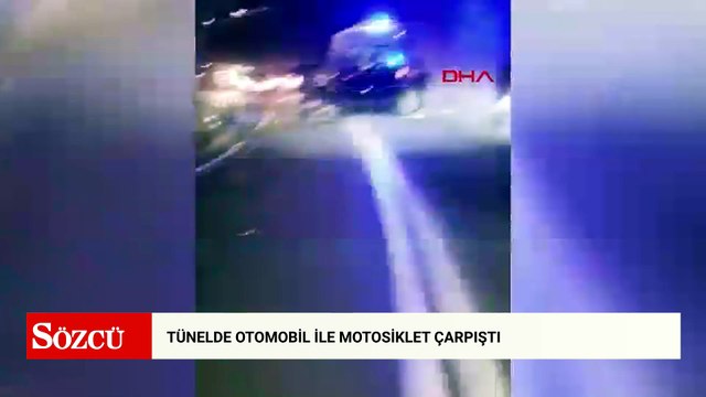 Tünelde otomobil ile motosiklet çarpıştı; 1 ölü, 2 yaralı