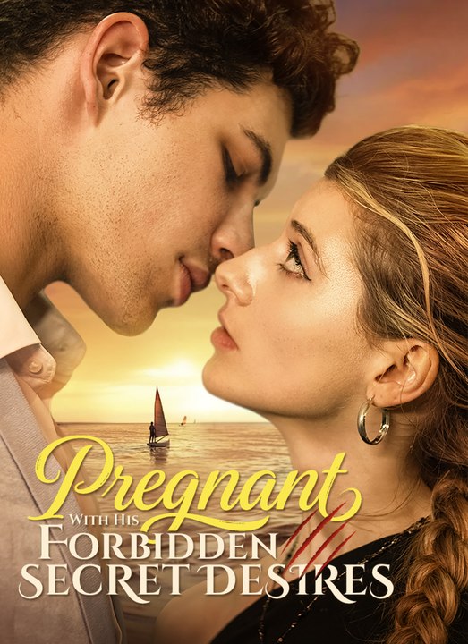 Pregnant with His Forbidden Secret Desires | Full 46 Eps SD Drama 2026