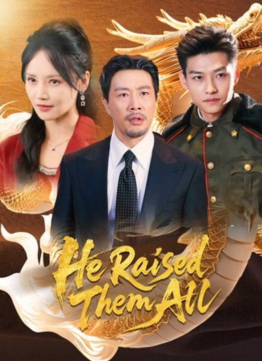 [Dubbed]He Raised Them All - Full Movie