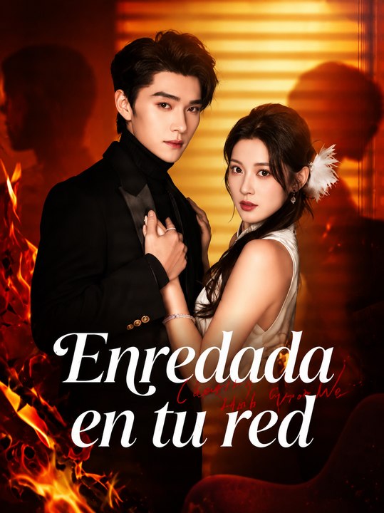 Enredada en tu Red | Episodio Completo | Serie Dramática Viral de Romance y Destino | Short Drama Full EP