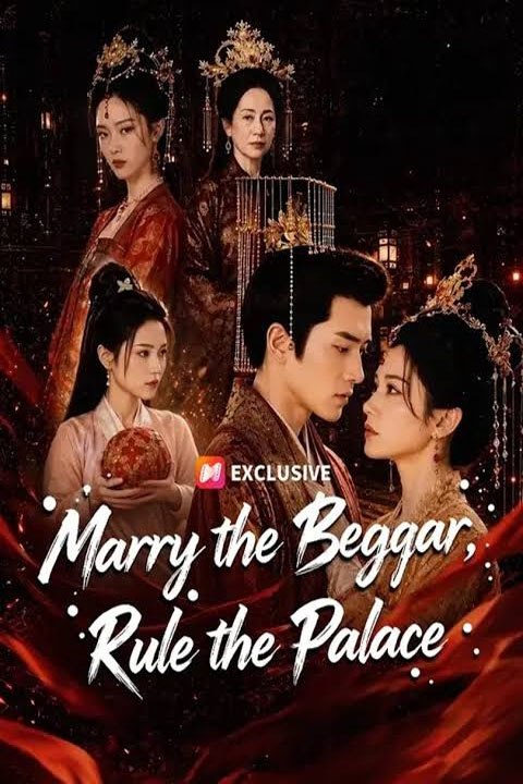 Marry the Beggar Rule the Palace - Full Drama English Sub