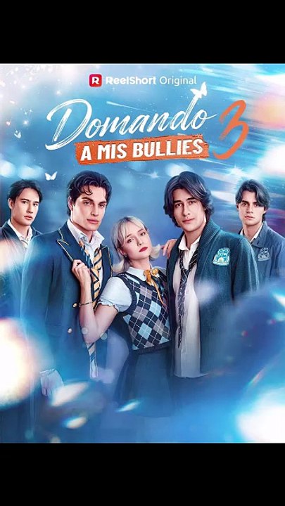 Domando a mis bullies 3 - FULL | Reelshort [Full Movie]