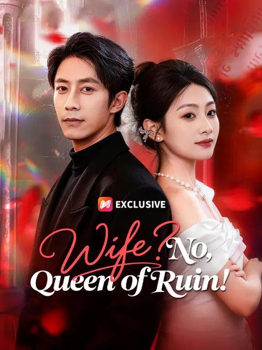 Wife? No, Queen of Ruin! | Full Series | Short Drama English