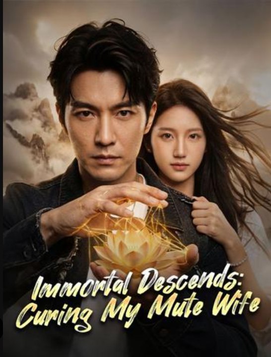 Immortal Descends Curing My Mute Wife- Full Drama Movie English Sub