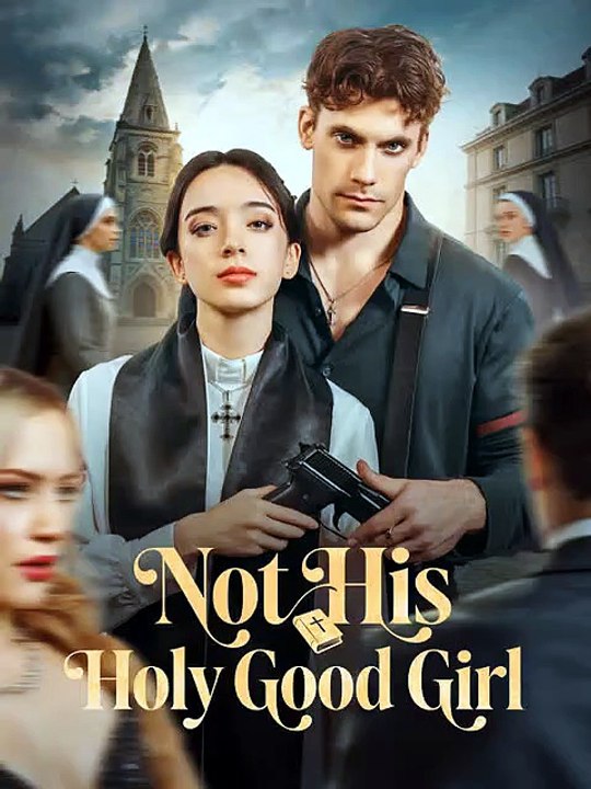 Not His Holy Good Girl The Good Girl Image Was Just a Mask. The Real Me Is Deadly. And He'll Find Out. Full Episode English Sub - DramaBox