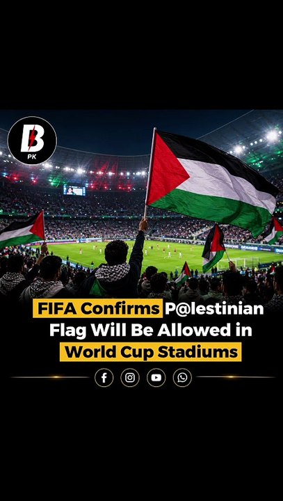 Fifa confirms Palestine flags will be allowed in World cup stadium