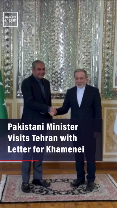 Pakistani Minister Visits Tehran with Letter for Iran’s Supreme Leader