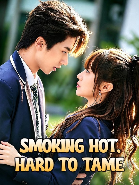[Hot]🔥Smoking Hot, Hard to Tame 💗🌻 Chinese Drama - English Sub | Full Short Drama | English Sub 2026