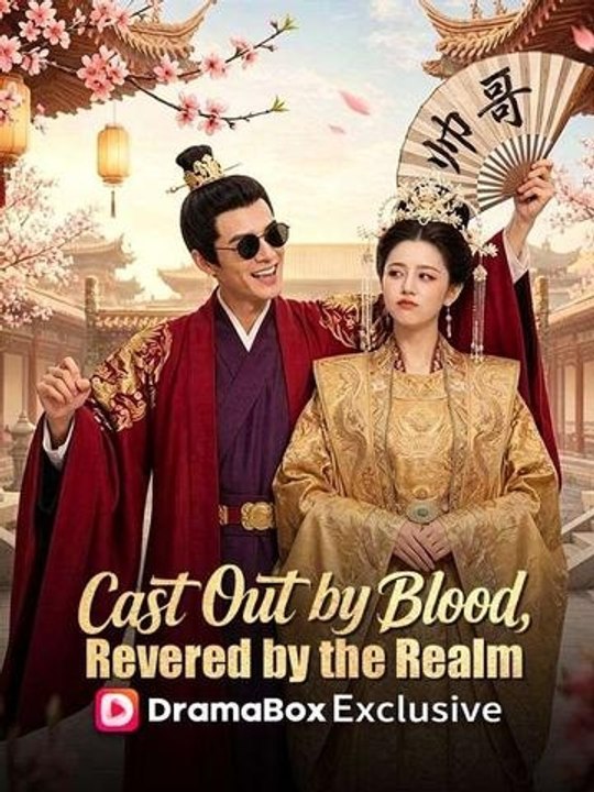 Cast Out by Blood, Revered by the Realm | Full Short Drama | English Sub 2026