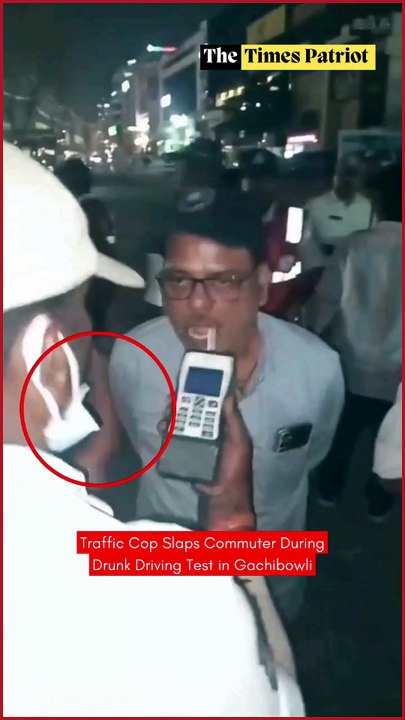 Traffic Cop Slaps Commuter During Drunk Driving Test in Gachibowli