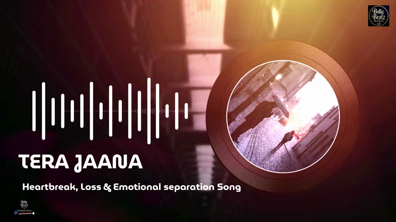 Tera Jaana | Heartbreak, Loss & Emotional separation Song | Breakup song #sadsong #breakup #song