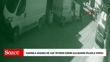 Sarıyer’de 'Karımla aranda ne var’ diyerek eşinin çalışanını silahla vurdu; Çanakkale’de yakalandı