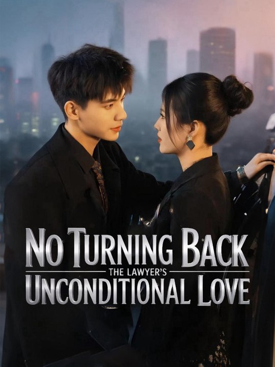 No Turning Back: The Lawyer's Unconditional Love | Full Series (86 eps) HD