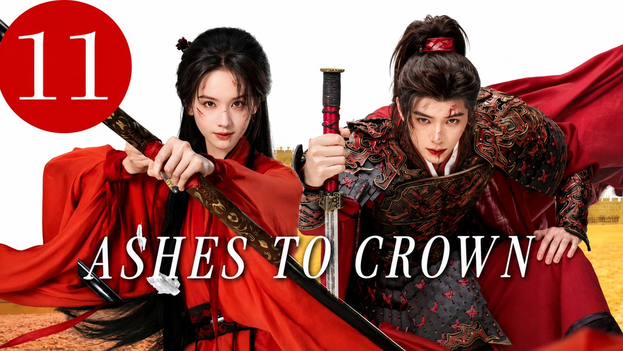 Ashes to Crown Episode 11 | Engsub