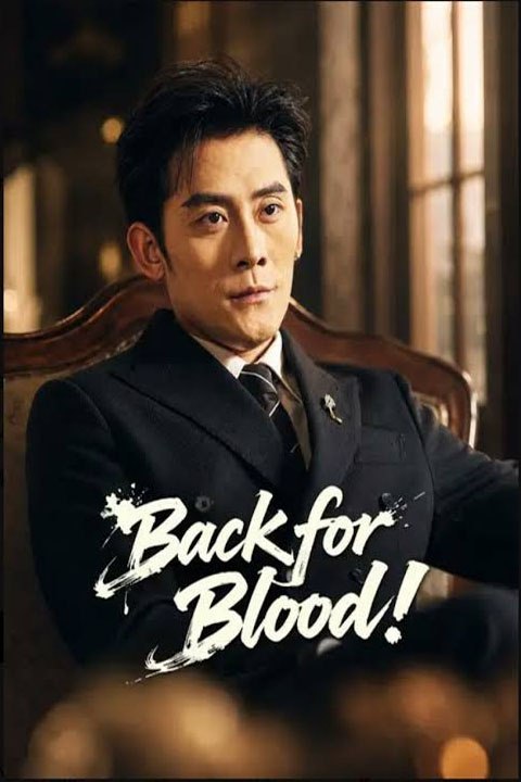 Back for Blood - Full Drama English Sub
