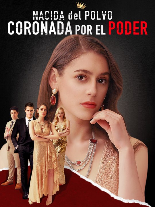 Nacida del polvo, coronada por el poder | Serie Completa (84 eps) HD