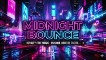 MIDNIGHT BOUNCE | No Copyright EDM | Musique Libre de Droits