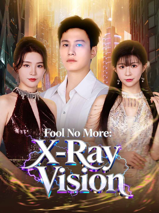 Fool No More: X-Ray Vision Full Movie