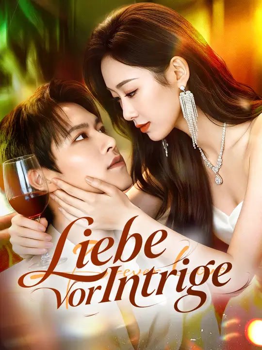 Liebe vor Intrige | Komplette Serie | Short Drama Deutsch