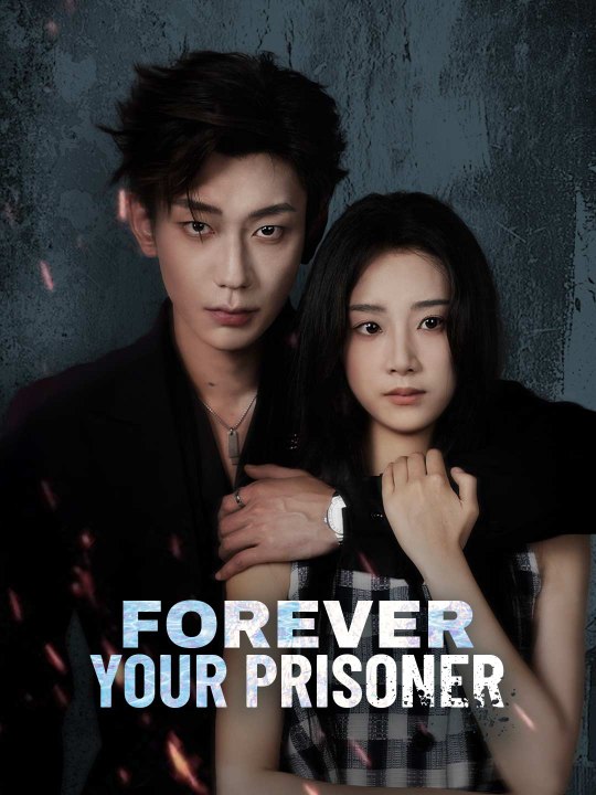 Forever Your Prisoner Full Movie