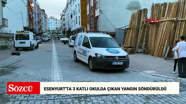 Esenyurt'ta 3 katlı okulda çıkan yangın söndürüldü