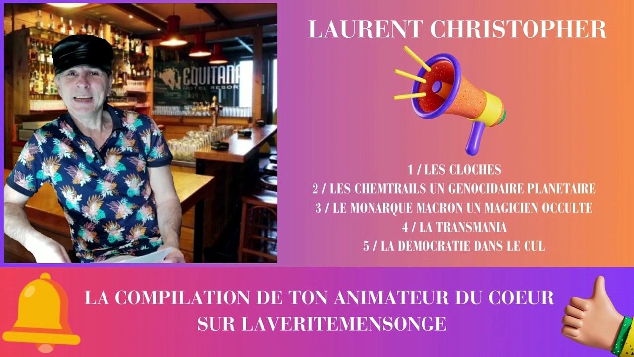 Version2LaCompilationDeLaurentChristopherTonAnimateurDuCoeurSurLaveritemensonge