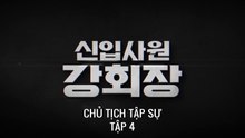 [TẬP 4] Chủ Tịch Tập Sự | VIETSUB