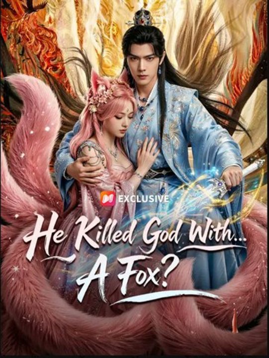 He Killed God With A Fox?- Full Drama Movie English Sub
