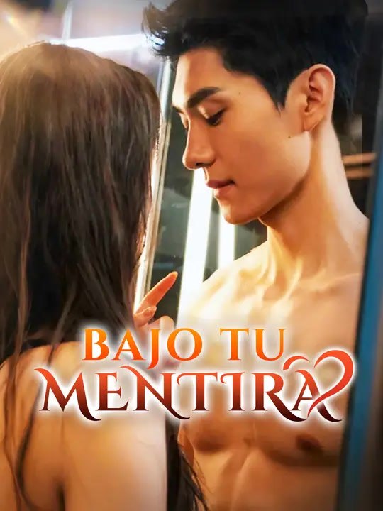 Bajo tu mentira | Serie Completa | Short Drama Español
