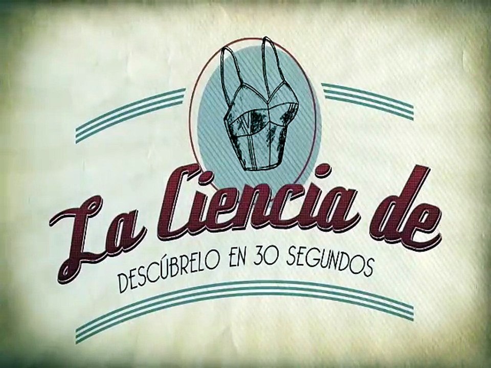La Ciencia de: El Sostén