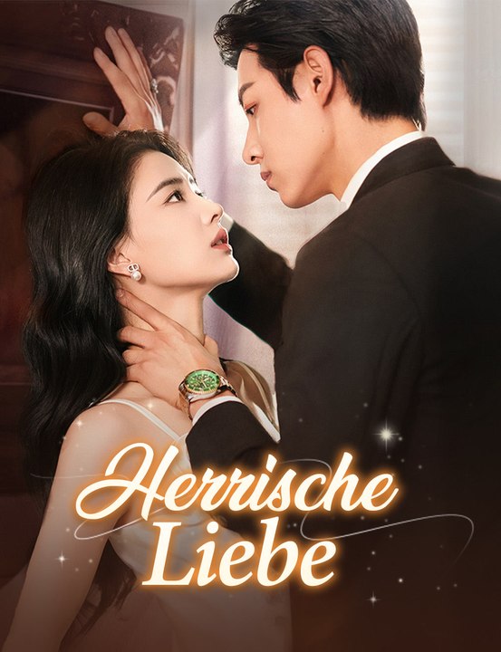 Herrische Liebe - Full Drama | German Sub 2026