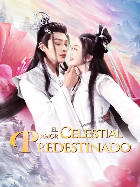 El amor celestial predestinado | Serie Completa | Short Drama Español