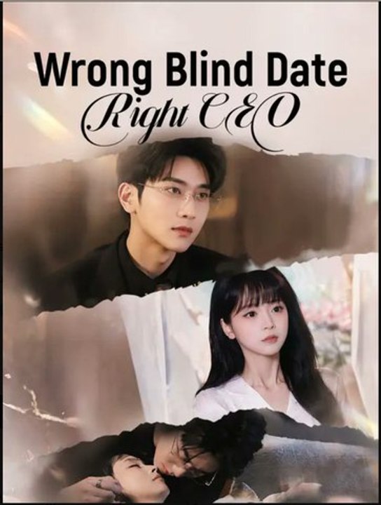 Wrong Blind Date Right CEO- Full Drama Movie English Sub