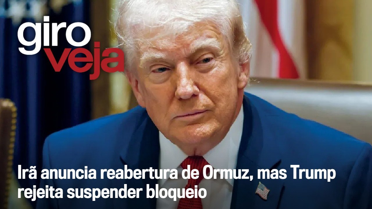 Irã anuncia reabertura de Ormuz, mas Trump rejeita suspender bloqueio | Giro VEJA