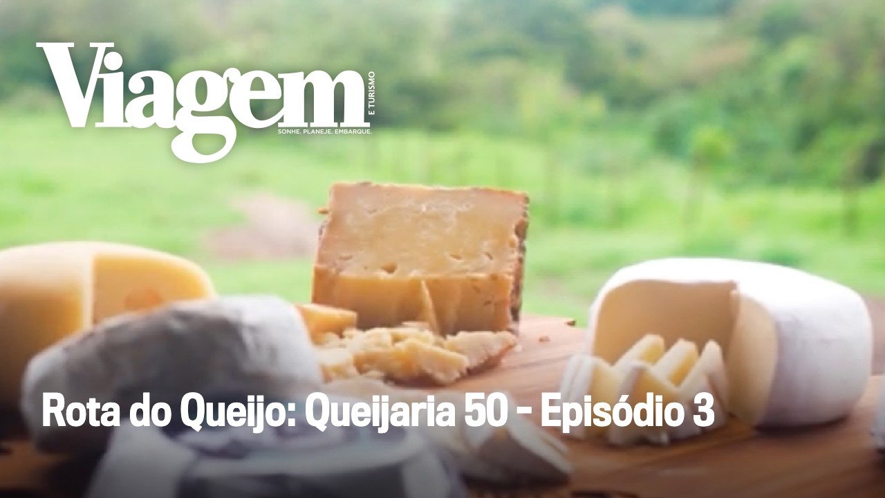 Rota do Queijo: Queijaria 50 - Episódio 3 | Viagem e Turismo